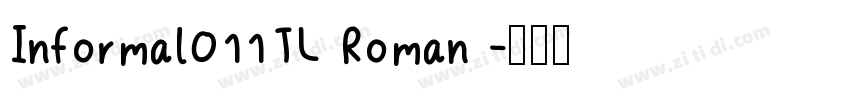 Informal011TL Roman 字体转换
